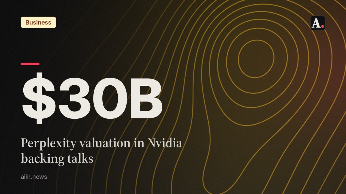 Nvidia is in talks to back Perplexity at a $30B+ valuation