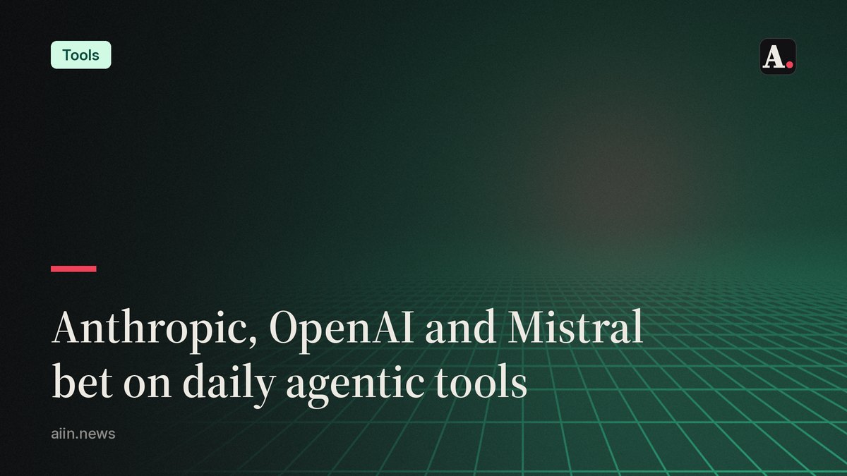Anthropic, OpenAI and Mistral all bet on agentic daily tools