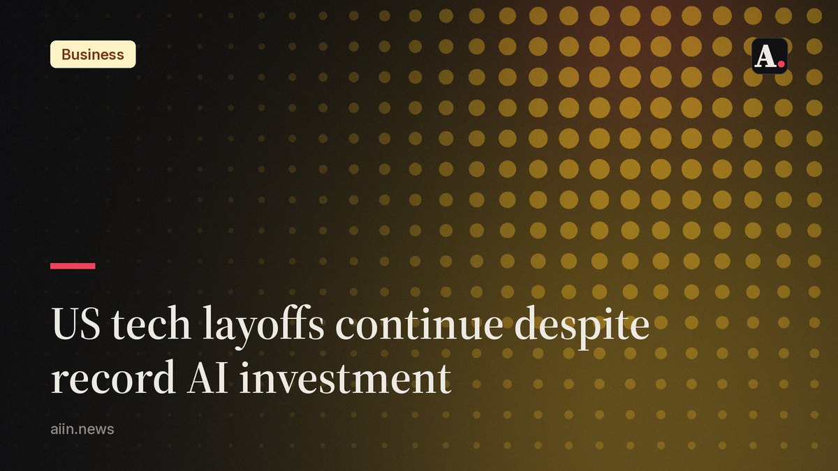 Tech layoffs persist despite AI investment surge
